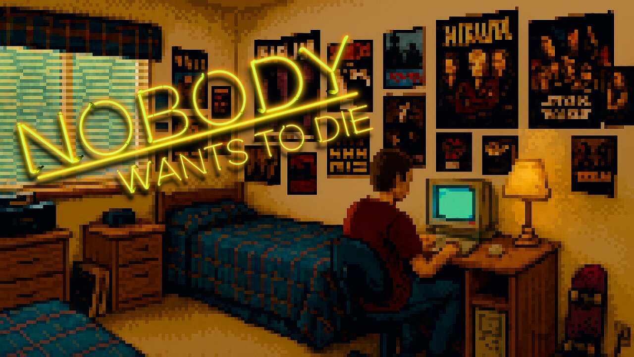 -- Nobody Wants to Die -- Pt. 2