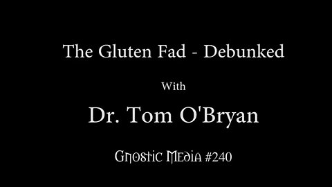 The Gluten Fad: Debunked! (2015 Interview) - Dr. Tom O'Bryan