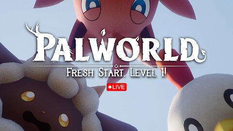 Starting Fresh! - Palworld (Hello Rumble!)