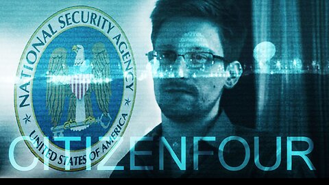 CitizenFour: NSA Whistleblower Edward Snowden-Documentary