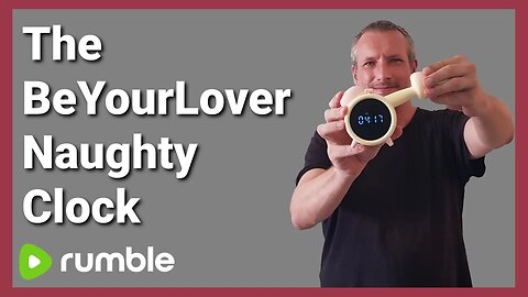 BeYourLover Naughty Clock Review