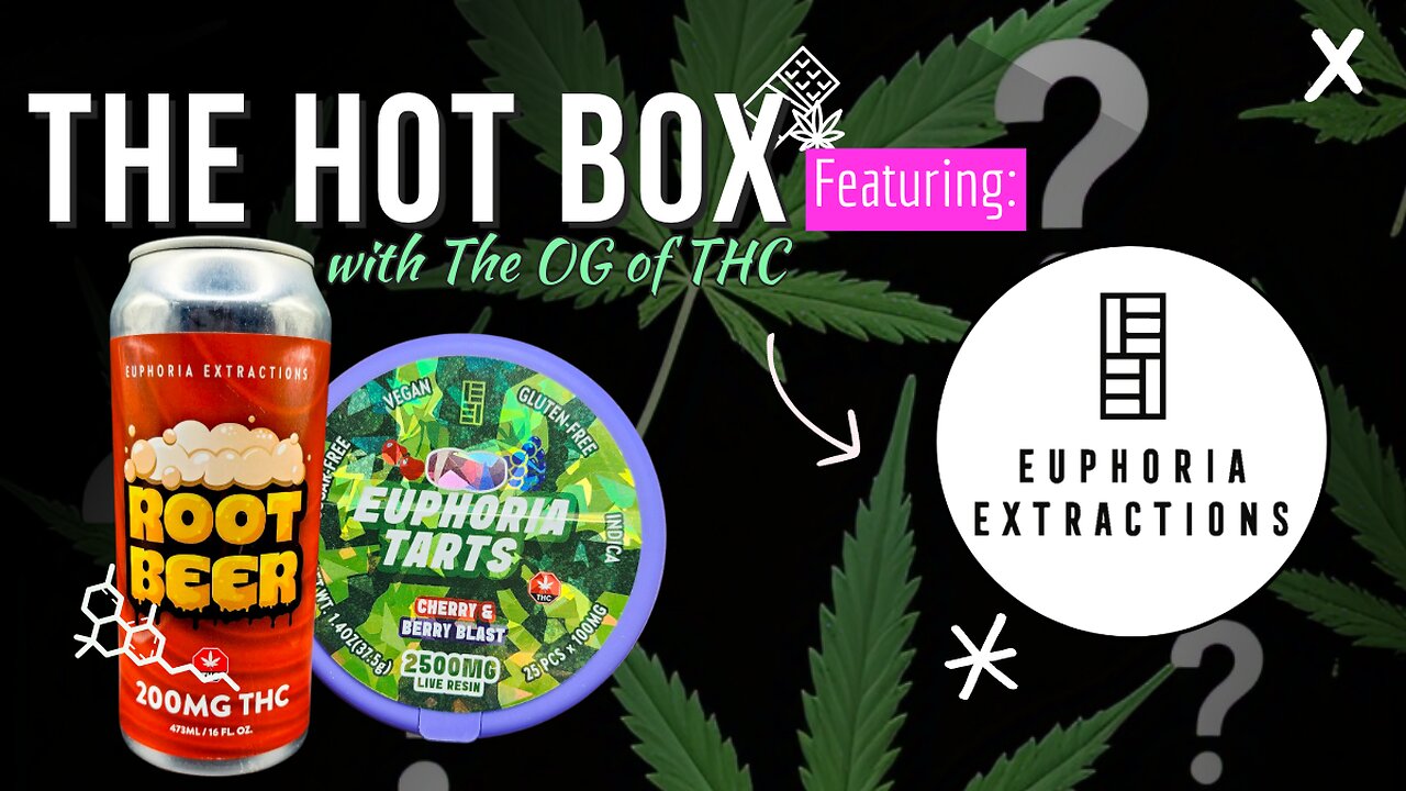 ⛱️🌞 420 INFUSED ROOT-BEER & CANDIES 😎 🍬🍻| THE HOT BOX 🔥📦 - EUPHORIA EXTRACTIONS