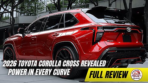 2026 Toyota Corolla Cross REVEALED – Power in Every Curve