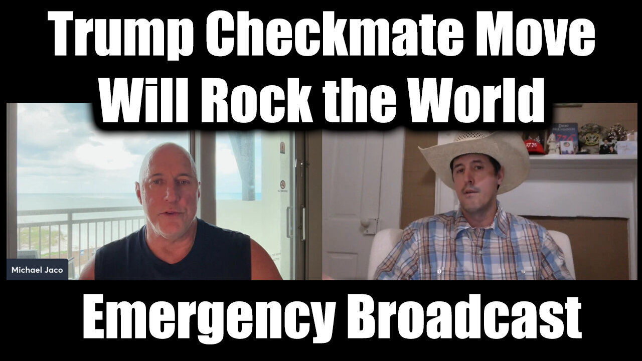 Michael Jaco & Derek Johnson "Trump Got'em All" - Trump Checkmate Move Will Rock the World