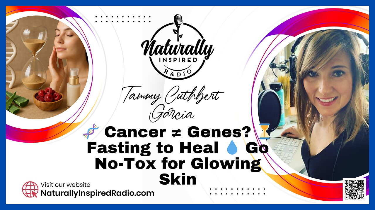 🧬 Cancer ≠ Genes? ⏳ Fasting to Heal 💧 Go No-Tox for Glowing Skin
