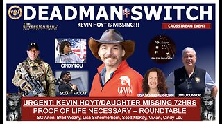 URGENT Roundtable: Kevin Hoyt & young Daughter MISSING for 3 Days, Dead Man Switch Activated.