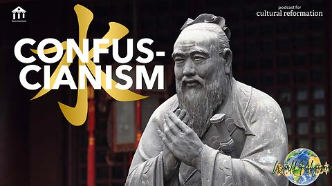 World Religions: Why Confucianism is Confused