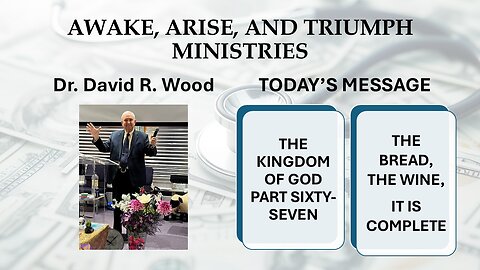 THE KINGDOM OF GOD - PART SIXTY-SEVEN