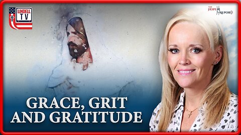 GRACE, GRIT AND GRATITUDE