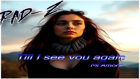 Rad-Z Till I See You Again(Mi Amore)