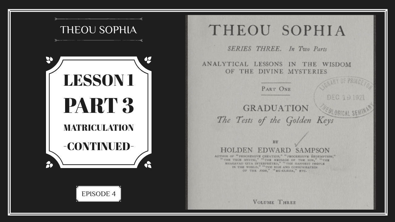 Theou Sophia - Lesson 1 Part 3 : Matriculation - Gaining freedom from evil (Ep. 4)