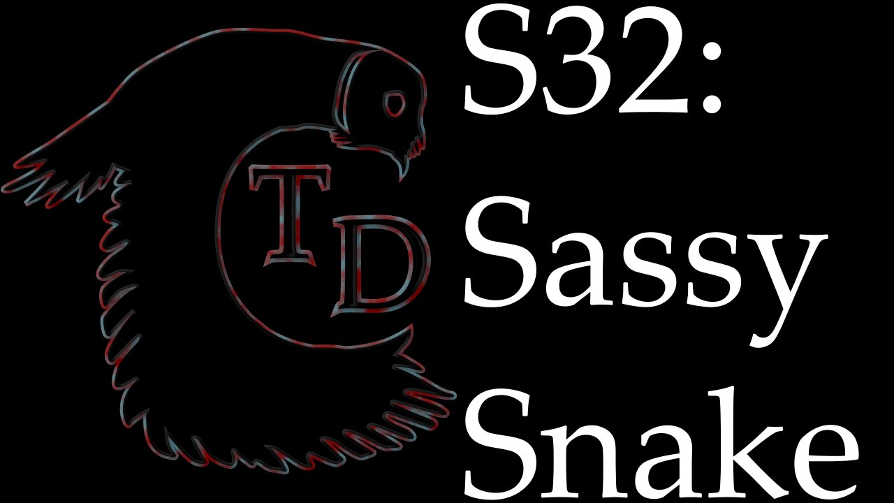 The Darkness Collective - Session 32 - Sassy Snake