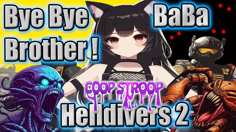 N00B WAIFU Says Bye to Bro #Helldivers2 #Vtuber #Gamergirl