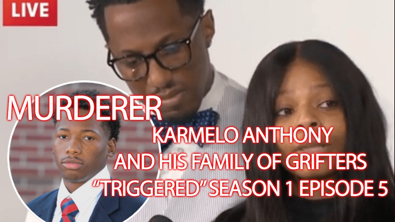 Murderer Karmelo Anthony and his family of Grifters "Triggered" Season 1 Episode 5
