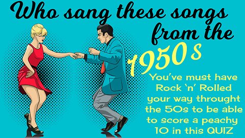 Who Sang These 50s Songs?