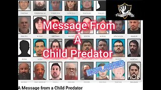Explained- A Message from a Child Predator