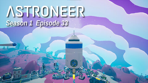 Astroneer S1 E33 by Rudimentary Rob