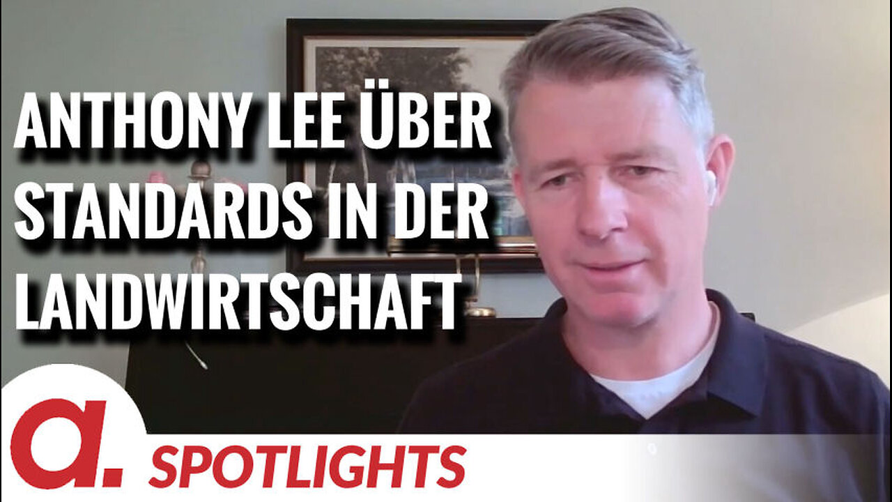 Spotlight: Anthony Lee über unterschiedliche internationale Standards in der Landwirtschaft