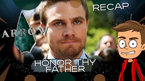 Arrow Honor Thy Father Animated Recap