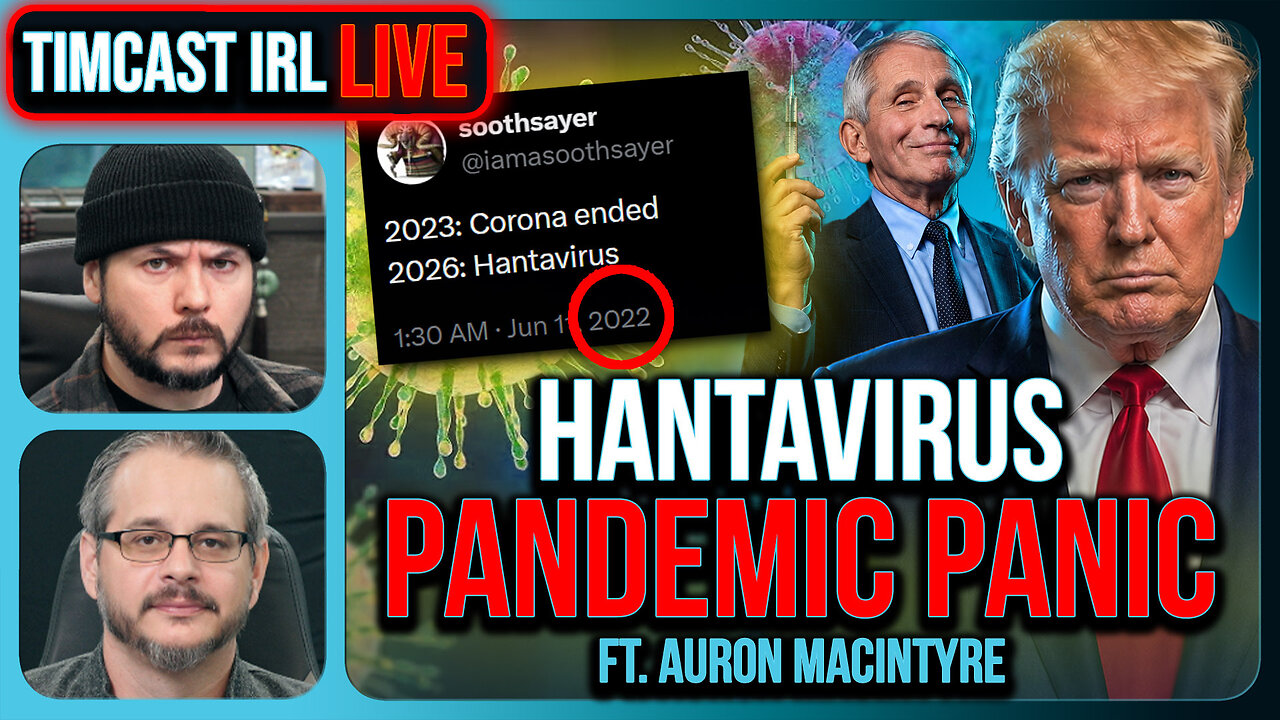 HANTAVIRUS PANDEMIC PANIC, Human To Human Spread Feared | Timcast IRL