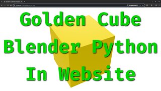 Create a Golden Cube in Blender with Python & Display It in Your Web Browser!