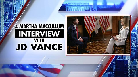 A Martha MacCallum Interview with JD Vance | Fox Nation | 5/08/2025