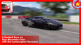 A Ranked Race on Alps Mountain Color with the Lamborghini Reventon | Racing Master