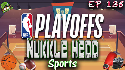 NuKKle HeDD Sports Ep135 5-7-25 - NBA Play offs round 2 #sportstalkpodcast