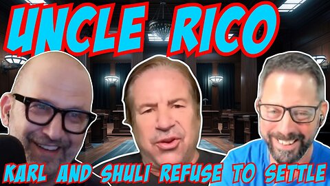 Uncle Rico: Shuli and Karl Refuse to Settle 9/14/25