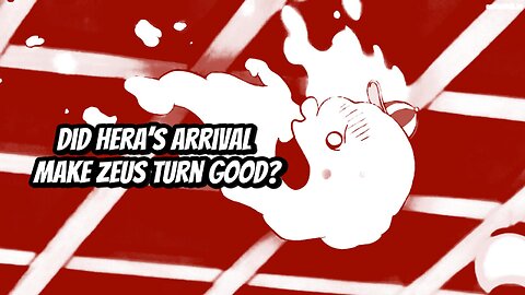 Did Hera’s Arrival Make Zeus Turn Good?