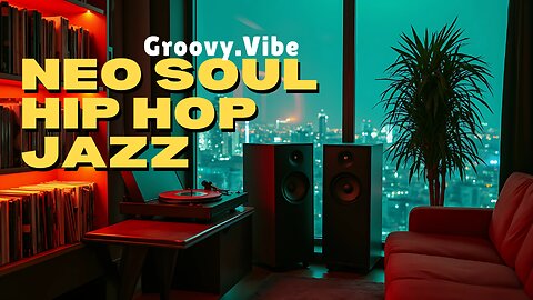 🔊LIVE: Neo Soul Hip Hop Jazz Vibes | Neo Soul & Hip Hop Jazz Mix #jazz #chill #music #groove