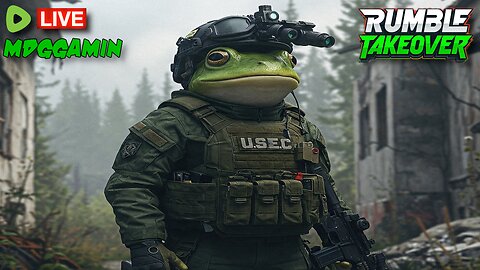 🔴LIVE - TARKOV & Chatting - Happy Cinco DE Mayo!!! - #RumbleTakeover