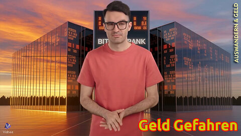 (551) GEFAHR: Programmierbares Geld/Zahlungen in zentralen/dezentralen Systemen | AUSWANDERN & GELD