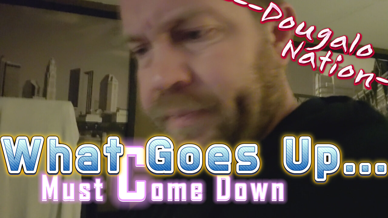 What Goes Up Must Come Down
