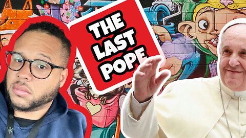 Was Pope Francis The Last Pope? & WLM Protest Backfires | CANNON SPEAKS: