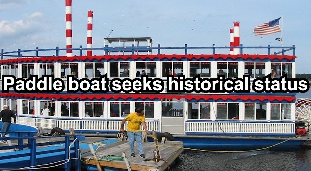 Paddle boat seeks historical status