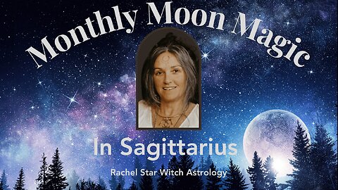 🌕✨Monthly Moon Magic in Sagittarius 🌕✨