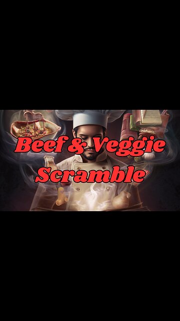 Quick Recipes - Beef & Veggie Scramble