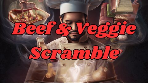 Quick Recipes - Beef & Veggie Scramble