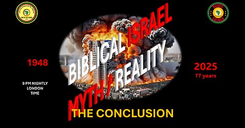 AFRICA IS THE HOLY LAND || BIBLICAL ISRAEL MYTH / REALITY || THE CONCLUSION