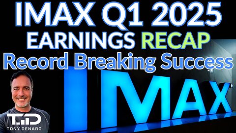 IMAX Q1 2025 Earnings Recap & My 2025 Price Target for IMAX