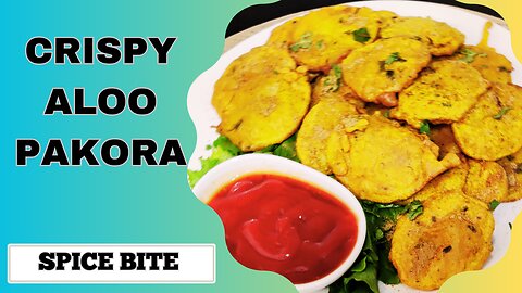 Crispy Aloo Pakora Recipe| Ramadan Special Recipe By Spice Bite