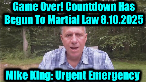 Mik. Urgent Emergency 8.10.25: Game Over - Countdown Has Begun To Martial Law
