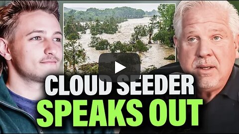 Glenn Beck ~ Did CLOUD SEEDING cause the Texas floods?