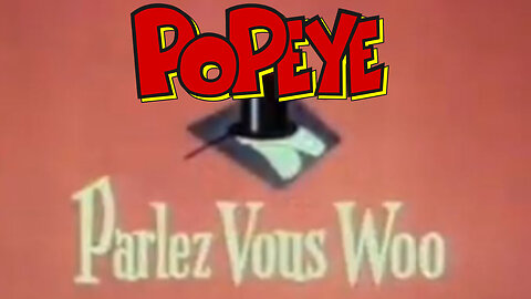 Parlez Vous Woo| Popeye (1956)