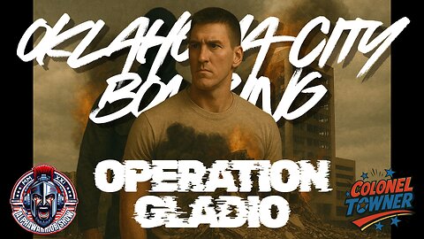 OPERATION GLADIO - CHAPTER 66 - "OKLAHOMA CITY BOMBING"- EP.448