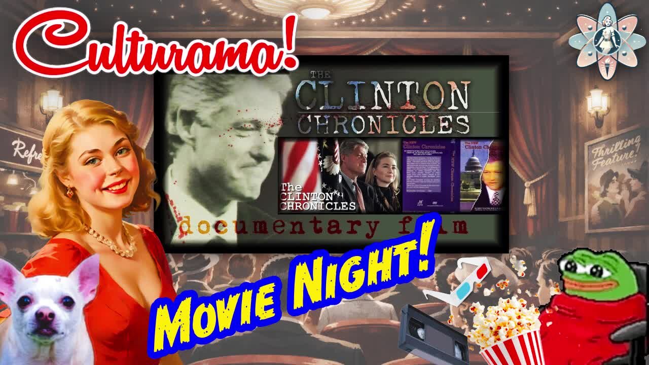 Movie Night! ft. The Clinton Chronicles