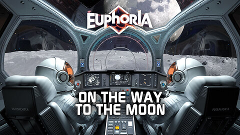 ON THE WAY TO THE MOON - Euphoria