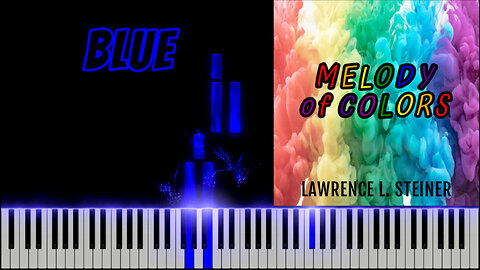 BLUE – Melody of Colors | Piano Tutorial & MIDI Visualization