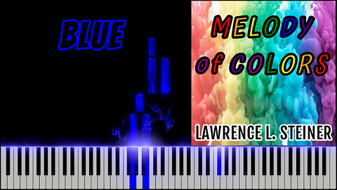 BLUE – Melody of Colors | Piano Tutorial & MIDI Visualization